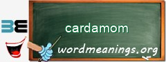 WordMeaning blackboard for cardamom